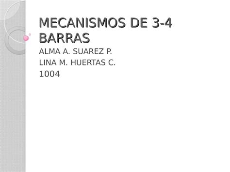 PPT Mecanismos De 3 4 Barras DOKUMEN TIPS