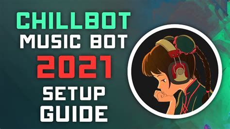 Chillbot Music Bot 2021 Setup Guide Stream Lofi Tunes Rainy