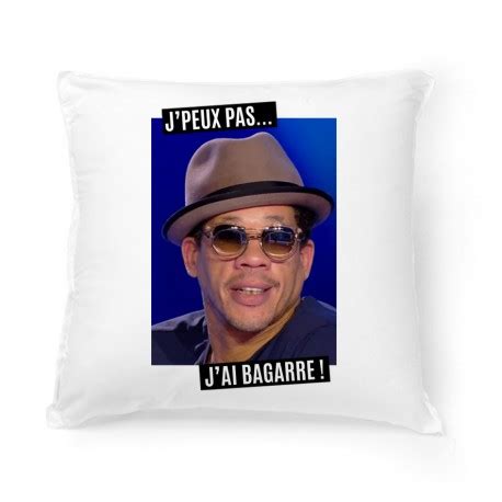 Coussin Joey Starr J Peux Pas J Ai Bagarre Ketshooop T Shirts