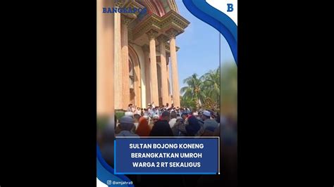 Viral Sultan Bojong Koneng Cikarang Barat Berangkatkan Umroh Warga 2