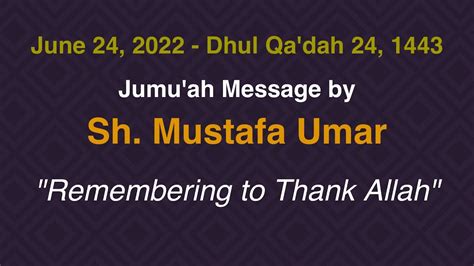 Friday Khutbah Remembering To Thank Allah By Sh Mustafa Umar YouTube