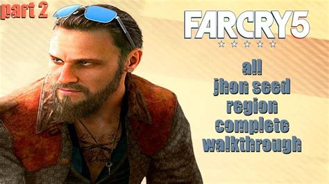 Far Cry 5 All Jhon Seed Region Complete Walkthrough Gameplay Pc Hd