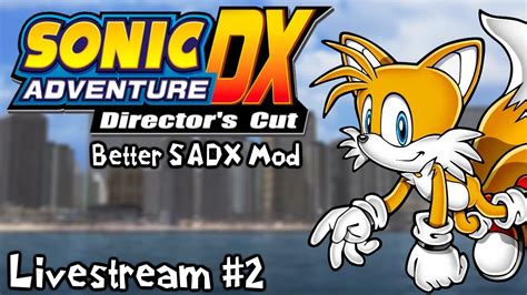 Sonic Adventure Dx Better Sadx Mod Livestream Youtube