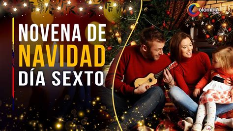 Novena de navidad reflexiones para el sexto día YouTube