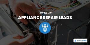 How To Get Appliance Repair Leads Expert Tips