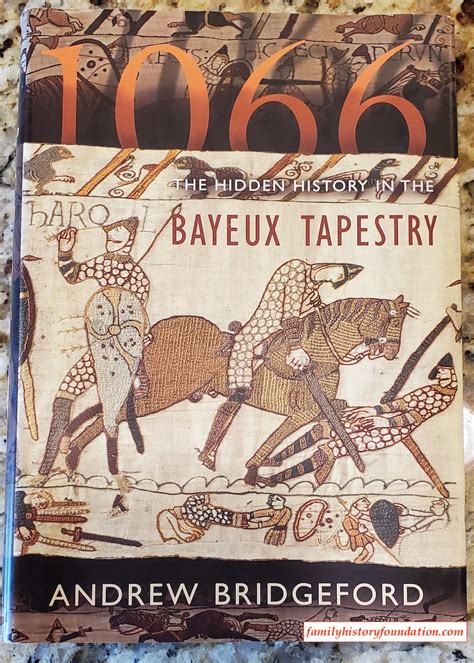 "1066: The Hidden History in the Bayeux Tapestry" [REVIEW] - FHF.com