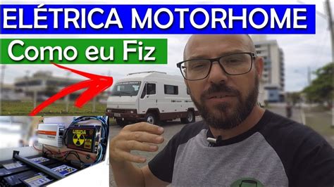 El Trica Do Motorhome Como Eu Fiz Placa Solar E Baterias No Motorhome