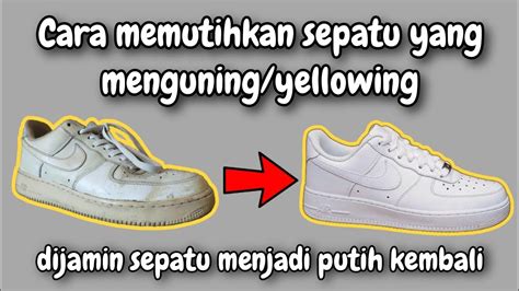 Cara Memutihkan Sepatu Yang Menguning Dengan Mudah Hilangkan