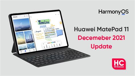 Huawei MatePad 11 December 2021 Update Is Expanding In Europe Huawei