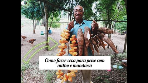 Como Fazer Ceva Milho E Mandioca Youtube