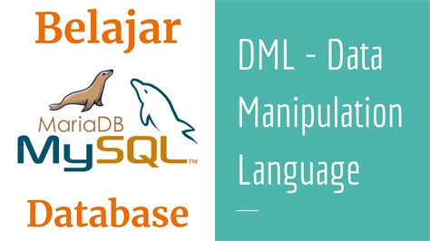 Sql 09 Belajar Insert Update Delete Data Manipulation Language