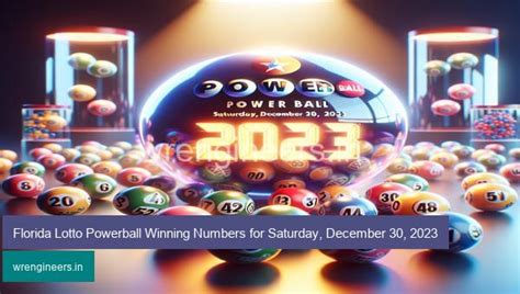 Florida Lotto Powerball Winning Numbers for Saturday, December 30, 2023