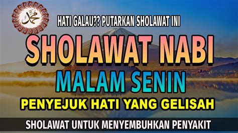 Sholawat Nabi Merdu Malam Senin Penarik Rezeki Penenang Hati