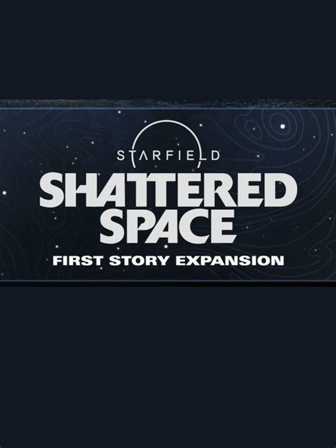 Starfield: Shattered Space | Stash - Games tracker