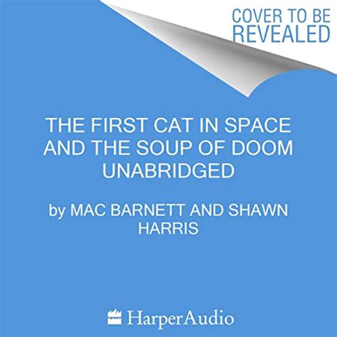 The First Cat In Space And The Soup Of Doom By Mac Barnett Audiobook