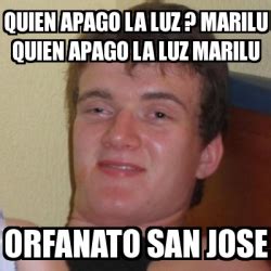 Meme Stoner Stanley Quien Apago La Luz Marilu Quien Apago La Luz