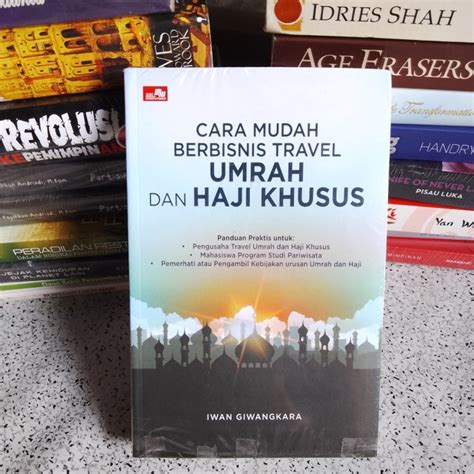 Jual Buku Bisnis Cara Mudah Berbisnis Travel Umrah Haji Khusus Iwan