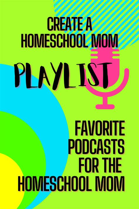 Create A Homeschool Mom Podcast Playlist Ultimate Homeschool Podcast