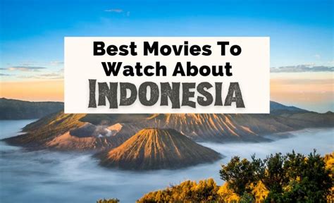 Best Indonesian Movies To Watch Now The Uncorked Librarian