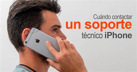 Cuándo contactar un soporte técnico iPhone Blog Servicio Técnico Apple