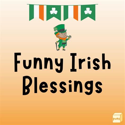 50 Funny Irish Blessings And Sayings To Make You Laugh Box Of Puns