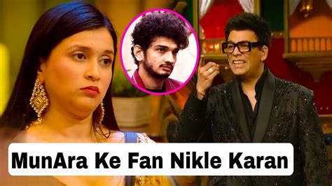 Munawar Faruqui Aur Mannara Chopra Ke Fan Nikle Karan Johar Weekend Ka