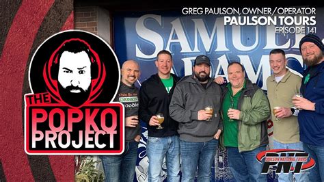 The Popko Project Podcast Ep Greg Paulson Paulson Tours Youtube