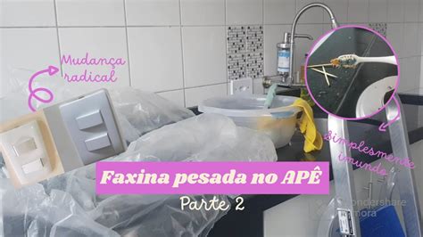 FAXINA PESADA NO APÊ APÊ ABANDONADO ESTAVA IMUNDO PARTE 2