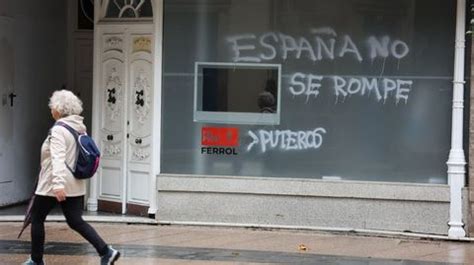 El Psoe De Ferrol Condena Las Pintadas Aparecidas En La Sede Del Partido