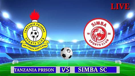 Simba Vs Tanzania Prison Leo Live YouTube