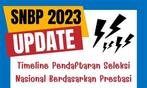 Timeline Pendaftaran Seleksi Nasional Berdasarkan Prestasi Snbp 2023