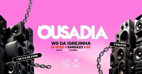 Baile Da Ousadia Ws Da Igrejinha Em Belo Horizonte Sympla