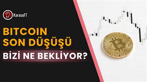 Bitcoin Son D Ve Bizi Ne Bekliyor Youtube