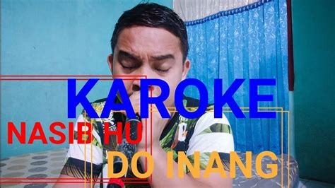 Nasib Hu Do Inang Lagu Batak Karoke Youtube