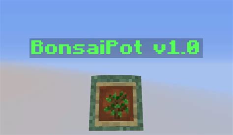 BonsaiPot Minecraft Data Pack