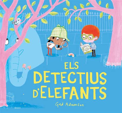 Els Detectius D Elefants By Ged Adamson Goodreads