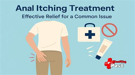 What Is Anal Itching Causes Symptoms Treatment