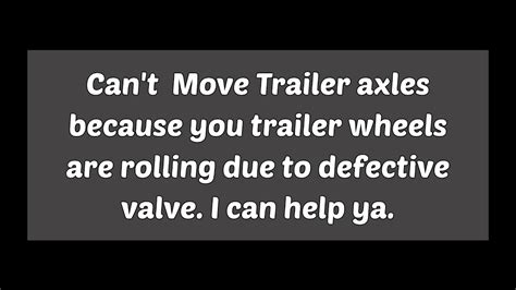 How To Move Trailer Axles When Tandems Rolls And They Dont Slide