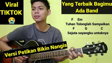 Chord Yang Terbaik Bagimu Ada Band Versi Tiktok Viral Tutorial