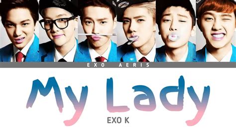 Exo K 엑소케이 My Lady 내 여자 Colorcodedlyrics Han Rom Eng Youtube