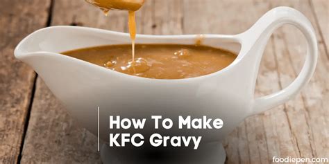 How To Make KFC Gravy