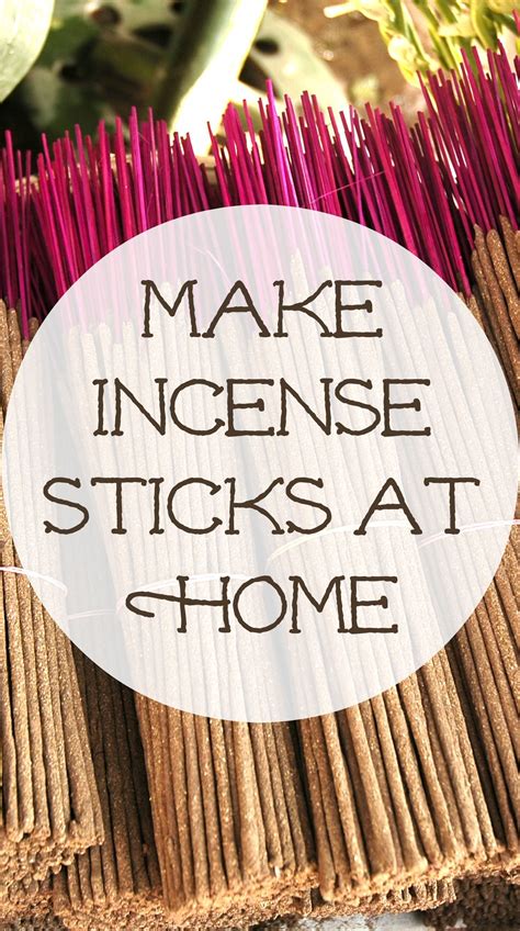 Make Incense Sticks At Home Homemade Incense How To Make Incense