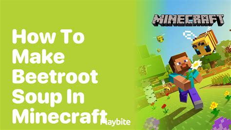 How to Make Beetroot Soup in Minecraft - Playbite