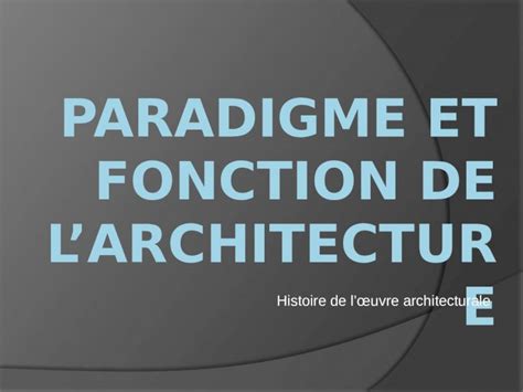 Ppt Histoire De L Uvre Architecturale Quest Ce Que Larchitecture