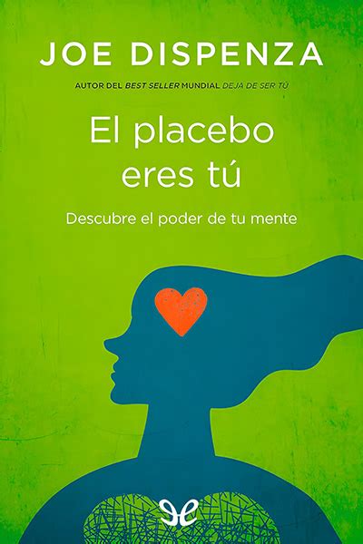 El placebo eres tú de Joe Dispenza en PDF MOBI y EPUB gratis Ebookelo