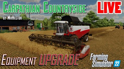 Carpathian Countryside Equipment Upgrade Farming Simulator 22 YouTube