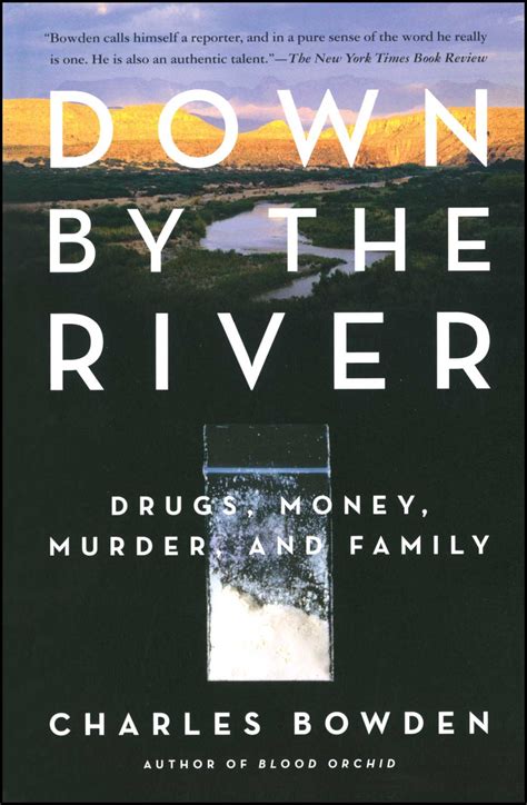 Down by the River | Book by Charles Bowden | Official Publisher Page | Simon & Schuster