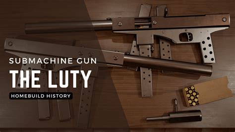 Homebuild History - The Luty Submachine Gun | 3D Gun Builder