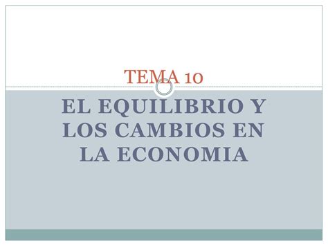 El Equilibrio Y Los Cambios En La Economia Ppt Descargar