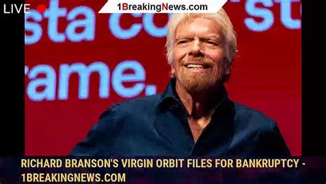 Richard Branson S Virgin Orbit Files For Bankruptcy Video Dailymotion